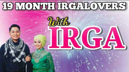 selamat malam ini hastag untuk annivasary irga yg ke 19 di gempur abis subuh ya 》》》 19BULAN IRGALOV WITH IRGA
