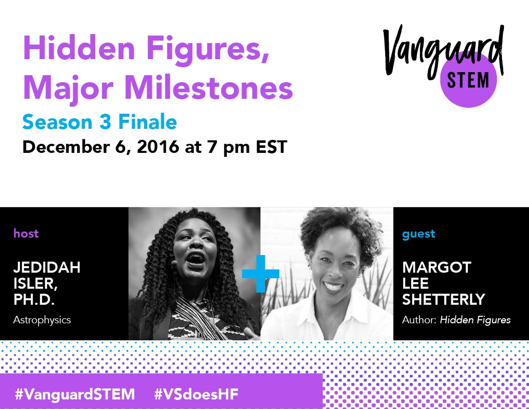 We are ELATED to welcome someone who is 100% down for the cause of women of color in STEM—the author of Hidden Figures: Margot Lee Shetterly