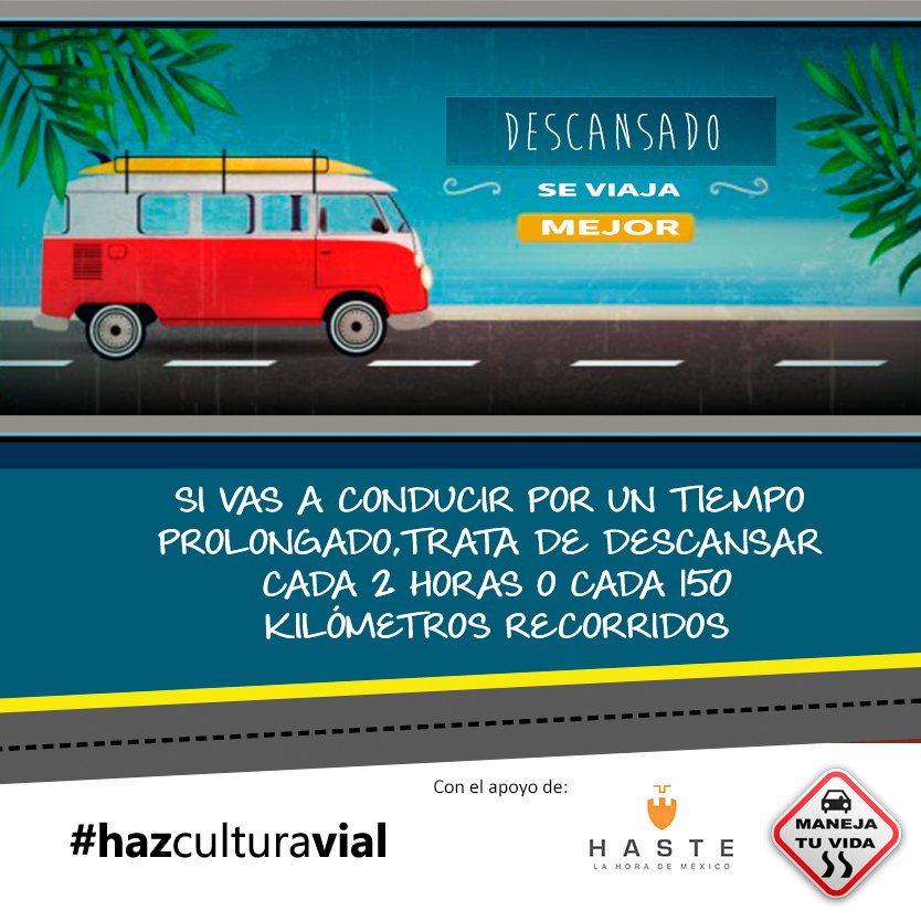 manejatuvidamx's tweet image. Si vas a conducir por un tiempo prolongado, trata de descansar por lo menos cada 2 horas o por cada 150 kilómetros recorridos