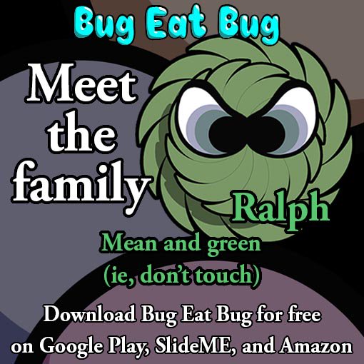 BugEatBugfun's tweet image. Meet the family - Ralph! Get Bug Eat Bug free play.google.com/store/apps/det… #indiedev #indiegame #bug #eat #speed #dodge #android #casualgames