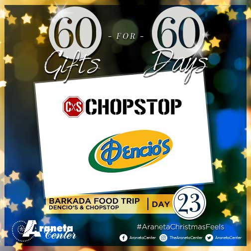 AranetaCity's tweet photo. Day 23 of 60: Plan your barkada food trip with GCs from Dencio's &amp; Chopstop! Retweet this &amp; hashtags #Day23of60 #AranetaChristmasFeels https://t.co/mGPr8UjfHj