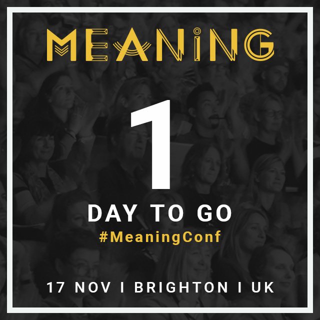 It's the day before Meaning: 'Meaning Eve'. Have a great trip, everyone travelling to Brighton today. Search #MeaningConf for conversation.
