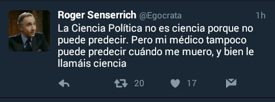 La Ciencia Política no es ciencia porque no puede predecir. Pero mi médico tampoco puede predecir cuándo me muero, y bien le llamáis ciencia