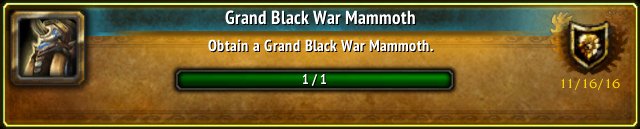 CodeblueThrall's tweet image. I just earned the [Grand Black War Mammoth] Achievement! #Warcraft