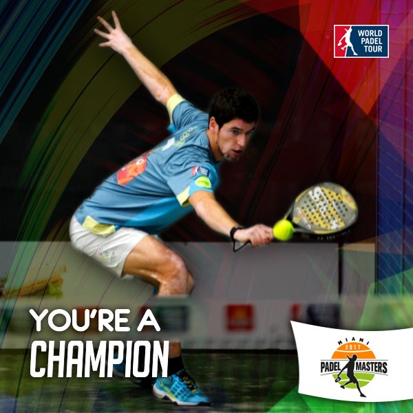Que nada te detenga. ¡Eres un Campeón! • #MiamiPadelMasters2017