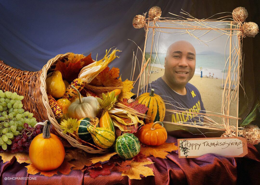 I'm thankful for all of YOU. 
Thanks for following my tweets. 
#happythanksgiving.
Your bud, Shomari