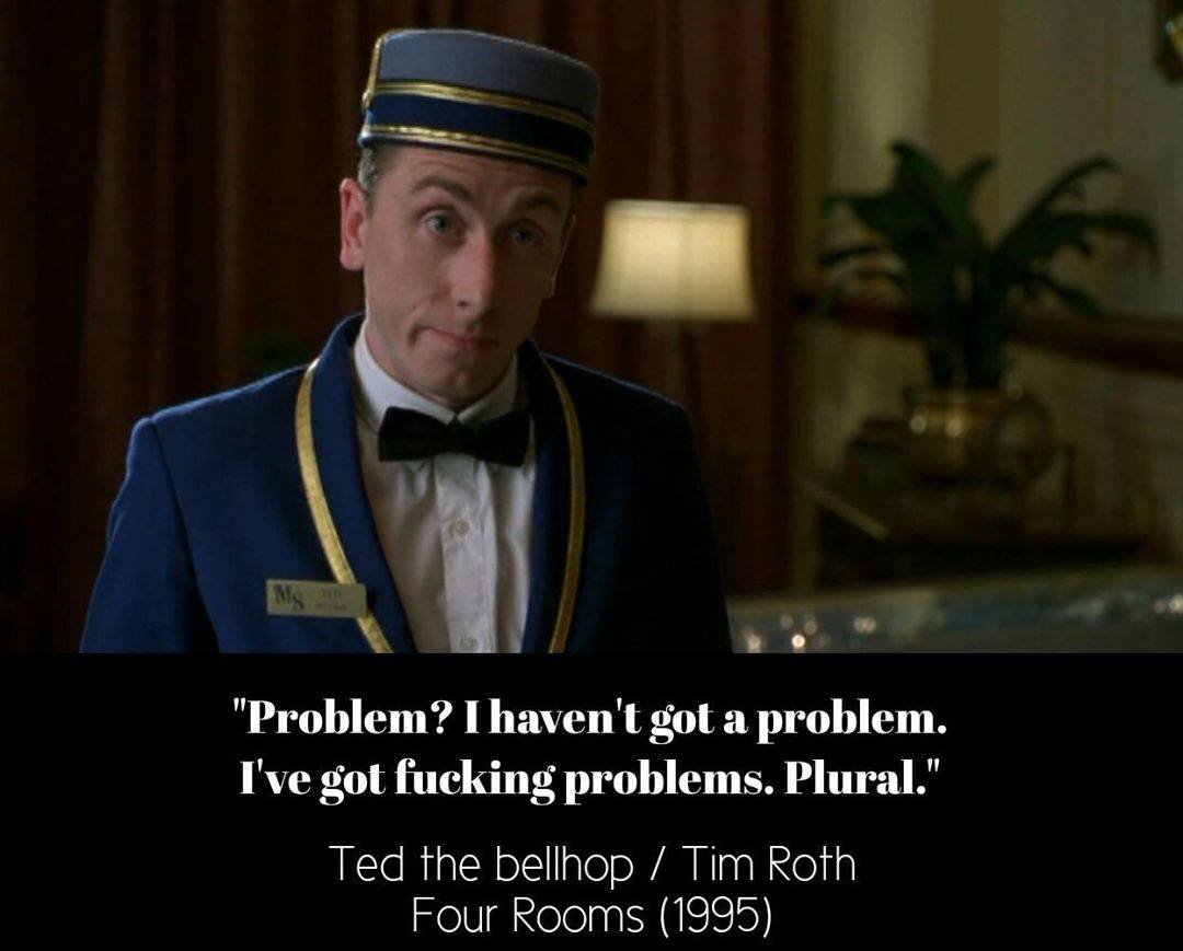 QTarantino_news's tweet photo. "Problem? I haven't got a problem. I've got fucking problems. Plural." Tim Roth in Four Rooms #MovieQuotes https://t.co/F7IY7gat3t