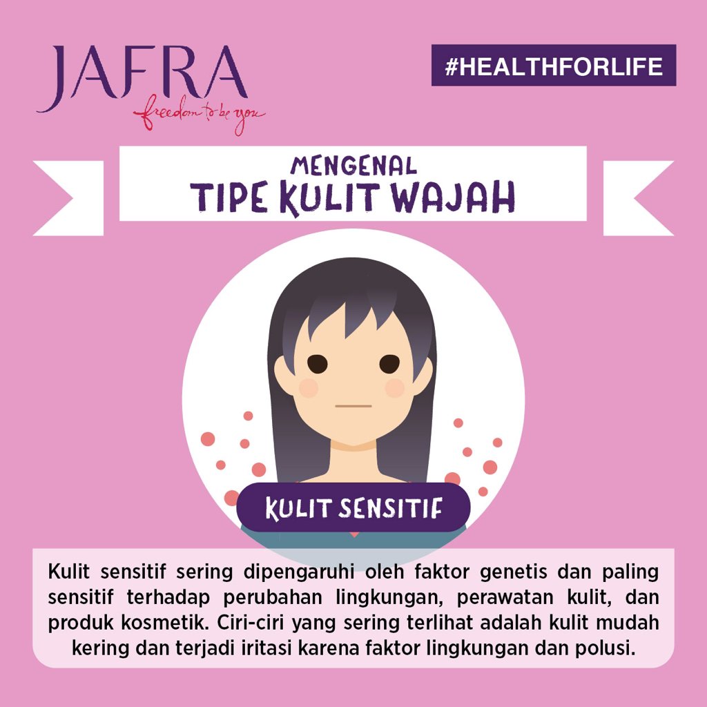 JAFRAindonesia's tweet photo. Bagi kamu yang memiliki kulit dengan ciri-ciri di gambar, berarti tipe kulitmu adalah kulit sensitif. #HealthForLife https://t.co/szxfO79n8t