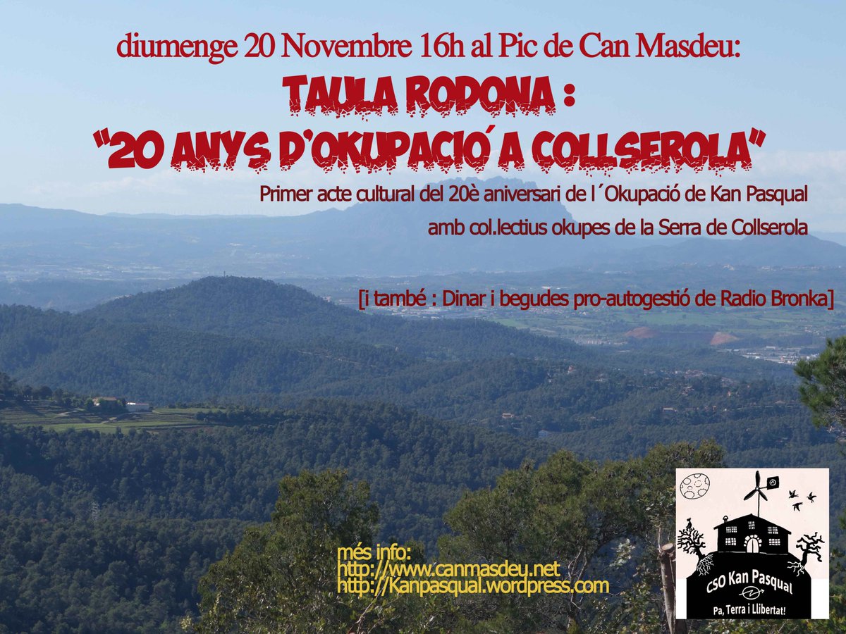 Diumenge 20N 16h al PIC de <a href="/RadioBronka/">Radio Bronka</a> a <a href="/canmasdeu/">Can Masdeu</a>: Taula rodona "20 anys #Okupació a #Collserola. 1er Acte dels #20anysKanPasqual