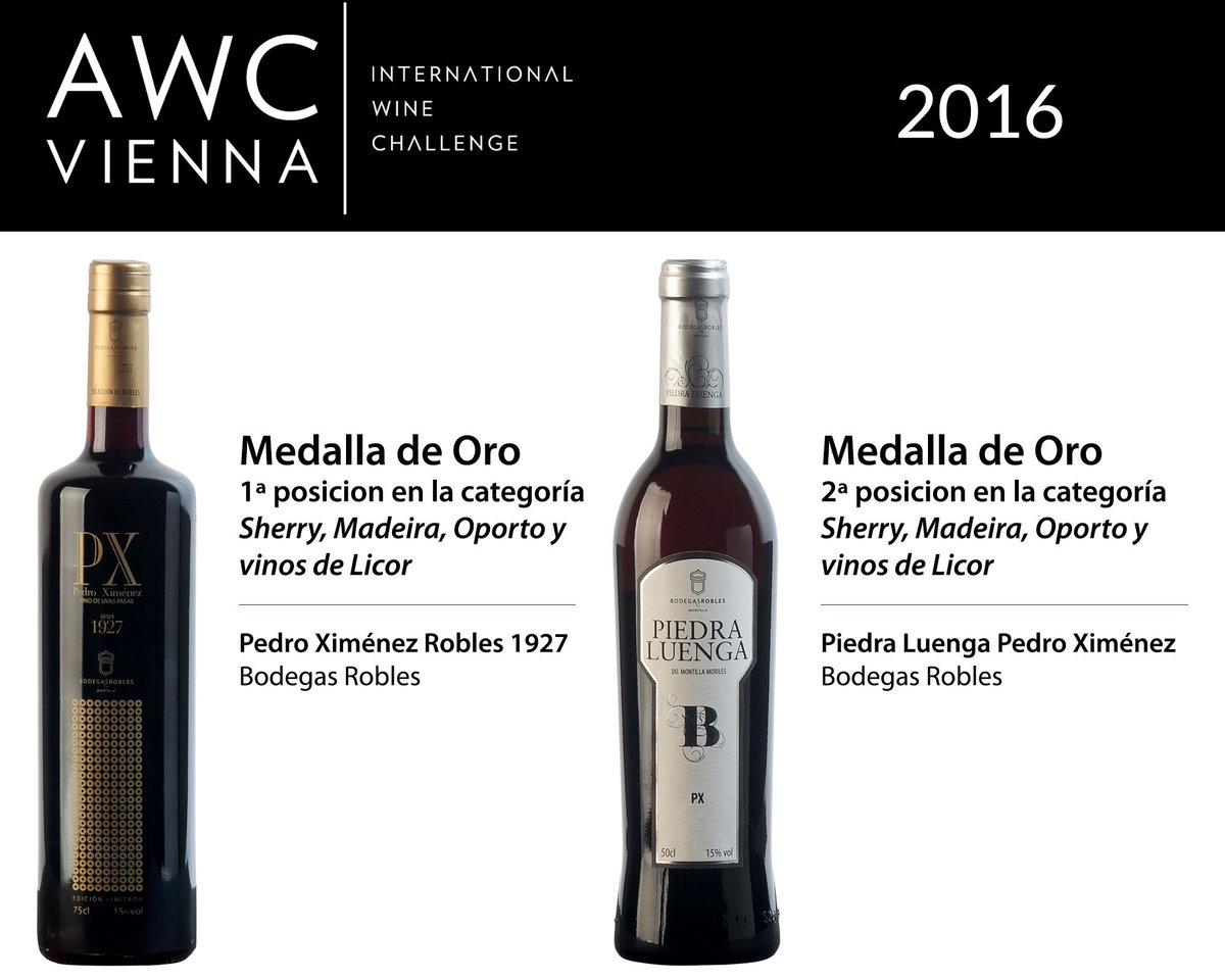 Nuestros Pedro Ximénez premiados Primer y Segundo lugar en la categoría de Sherry #AWCVienna 2016. Compiten 18000 vinos! @Robles_Eco