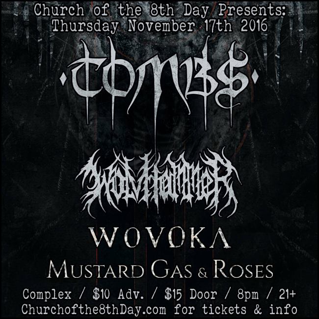 metalassaultLA's tweet photo. Tonight at @ComplexLA: @Church8thDay presents @Tombs666, @Wolvhammer, @OfficialWovoka &amp; #MustardGasAndRoses, 21+, $15, doors @ 8. https://t.co/EFGBVUOxy2