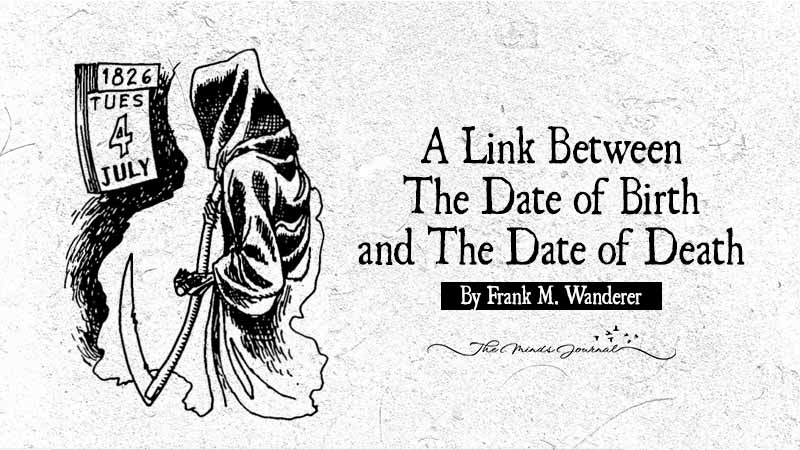 The Minds Journal Pa Twitter A Link Between The Date Of Birth And Date Of Death T Co Tzjq0gwvtr Birthanddeath Frankwanderer