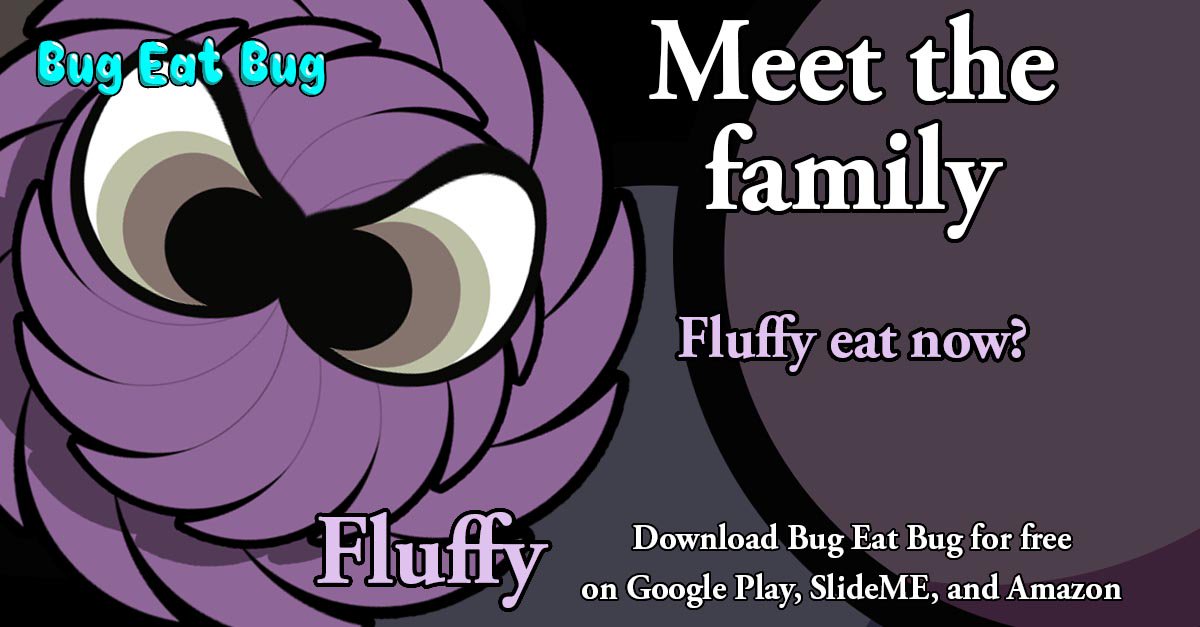 BugEatBugfun's tweet image. Meet the family - Fluffy! Get Bug Eat Bug free play.google.com/store/apps/det… #indiedev #indiegame #android #bug #eat #dodge #speed