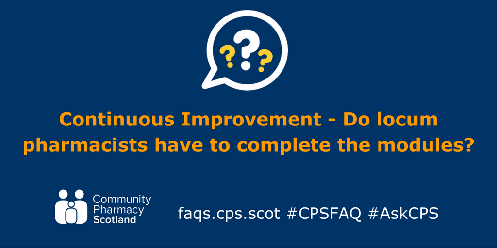 CPharmacyScot's tweet photo. New Continuous Improvement FAQ: Do locum pharmacists have to complete the modules? #CPSFAQ #AskCPS https://t.co/iR6V8yhy1d https://t.co/DRQZgpMQYN