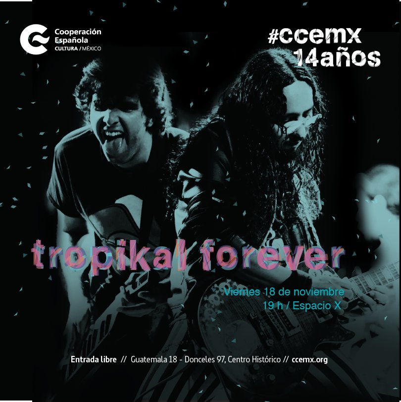 IndiePerformanc's tweet photo. Esta noche no se pierdan a @tropikalforever en @ccemx #CCEMx14años #EntradaLibre #IndiePerformance https://t.co/pXRW6BP2Ph