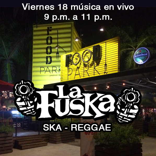 LaFuska's tweet photo. Noche de ska y reggae en @foodparkpv con La Fuska hoy comenzando a las 9 p.m. #LaFuska #BuenViernes #PuertoVallarta https://t.co/2jBQySjnf2