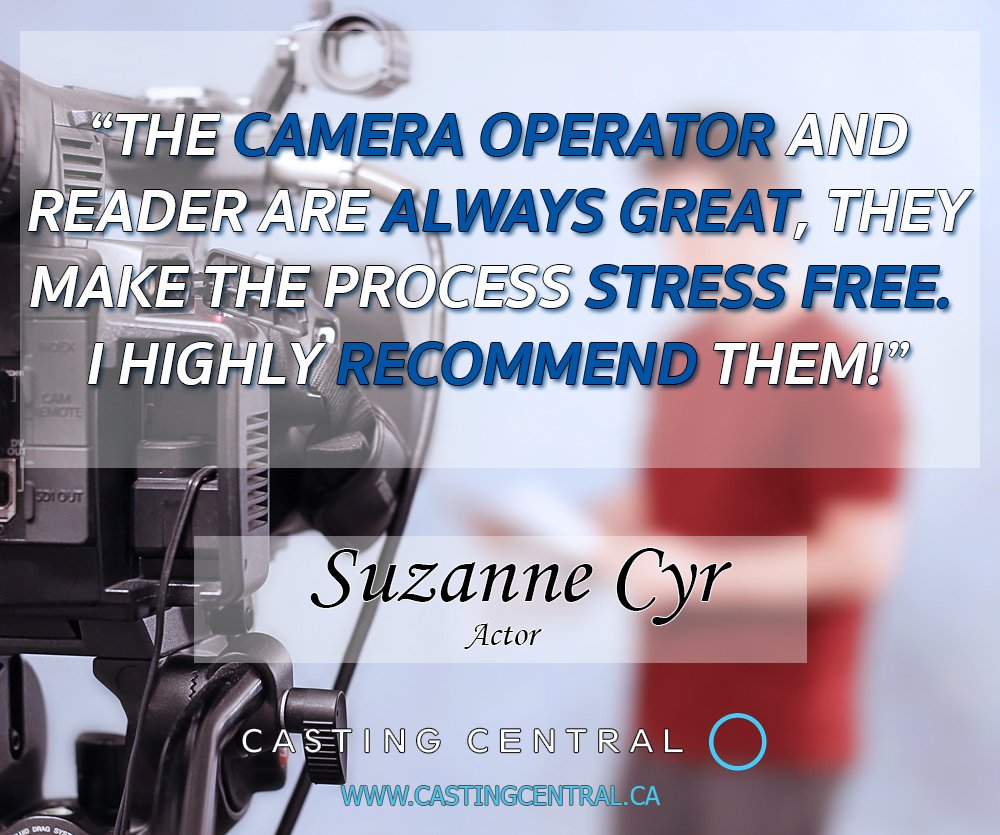 castingcentral1's tweet image. "The camera operator and reader are always great, they make the process stress free. I highly recommend them!" ~ Suzanne Cyr (Actor)