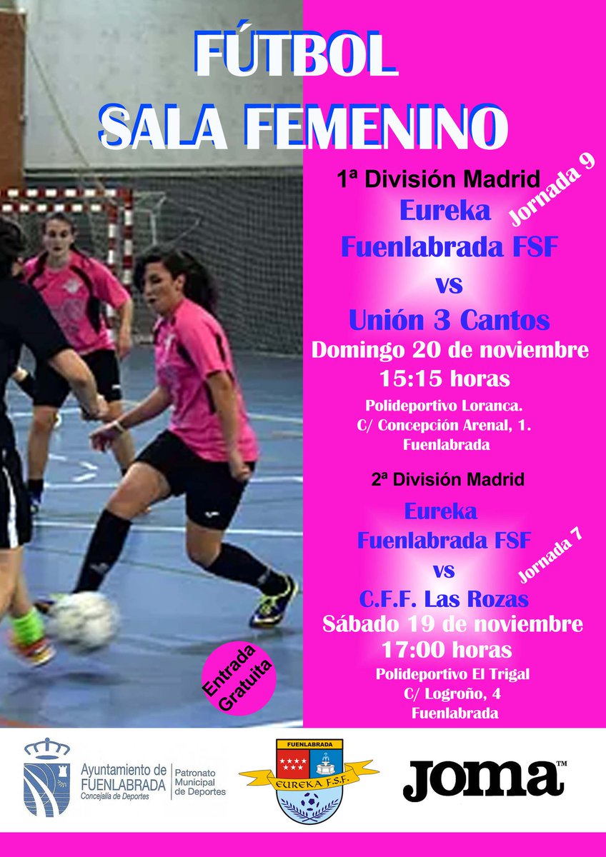 Fútbol Sala⚽️ | 1ª femenina: Eureka Fuenlabrada FSF - Unión 3 Cantos Movistar "A". A las 15:15h en el P.M. Loranca de #Fuenlabrada