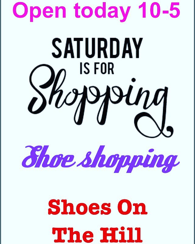 HillShoes's tweet photo. Open today 10am until 5pm #ShoesOnTheHill #Saturday #Shopping #Shoes https://t.co/GB9fTkzkcF