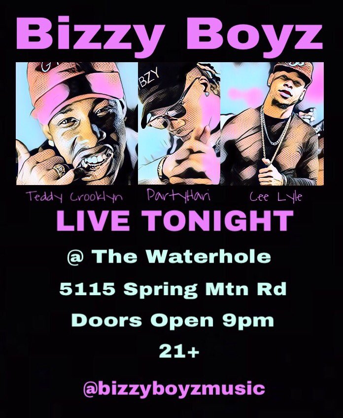 freeplay777's tweet photo. Tonight!!! #BizzyBoyz hittin the stage @thewaterholelv ! 21 & over Doors open at 9pm. Lineup full of other dope artists! #GetBizzyCo https://t.co/oK4XVV78yQ