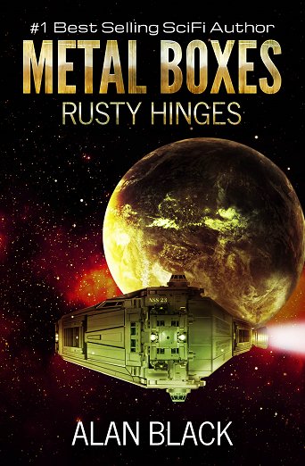 Sent into alien space on a secret mission, can he survive?
METAL BOXES - RUSTY HINGES (book 3) 
#scifi 
<a href="/urnextbook/">Your Next Book</a>
tinyurl.com/hlkdw2q