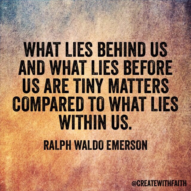 createwithfaith's tweet image. What matters is what lies within us... Not behind or before us. #ralphwaldoemerson #createwith #faith #prayer #within #loveandjoy