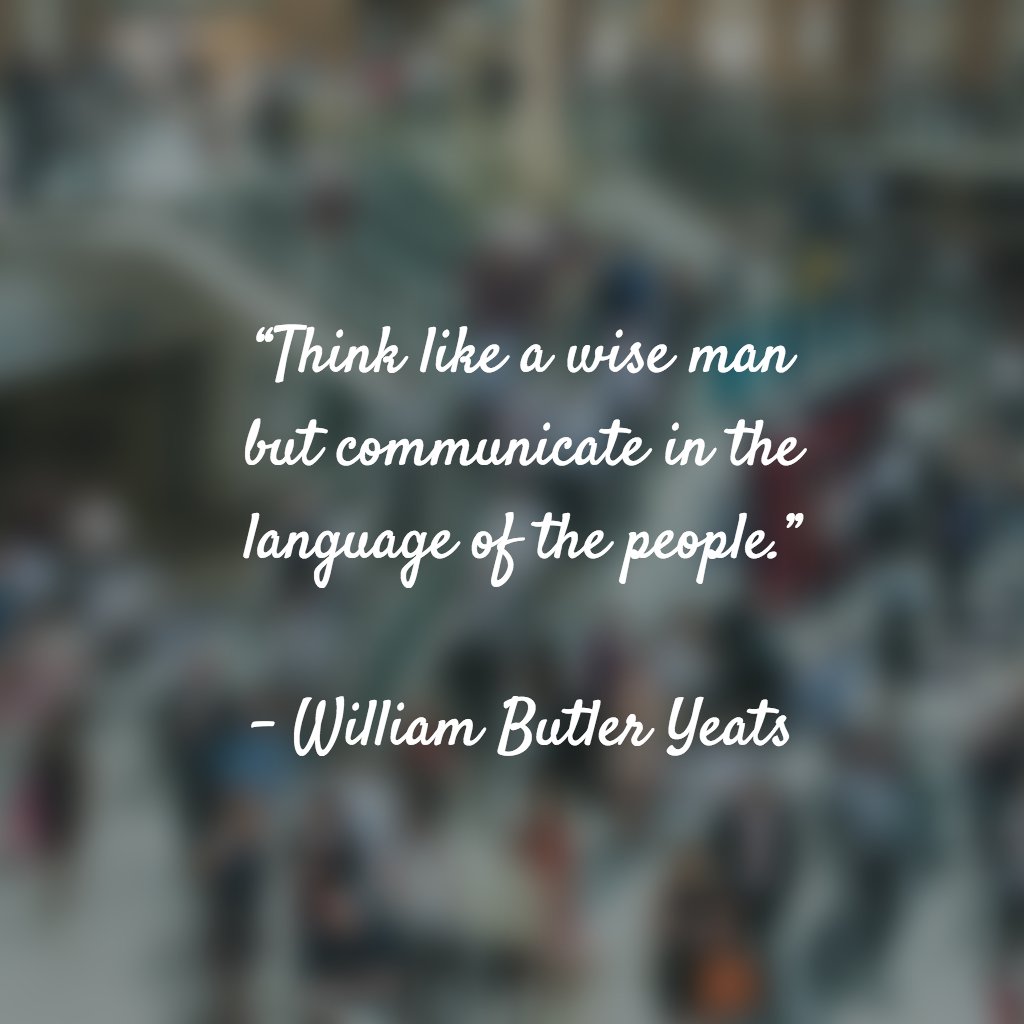 HelloTherePR's tweet image. “Think like a wise man but communicate in the language of the people.” #HelloTherePR
