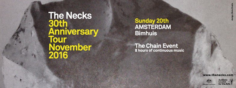 Today from 4pm to 12pm THE NECKS 30th Anniversary at #Bimhuis
8 hrs of music with special guests!
Not to be missed!
goo.gl/2eNlPC