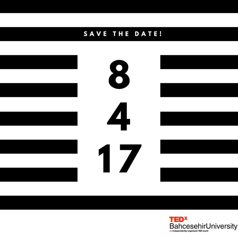 TEDx_Bahcesehir's tweet photo. SAVE THE DATE ! https://t.co/Sk6VGtH2kN