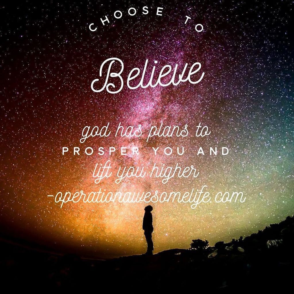 OperAwesomeLife's tweet photo. Choose to believe God has plans to prosper you and to lift you higher. https://t.co/qX5K3CQnnt https://t.co/opu80tF48v