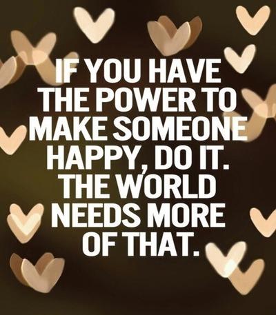 BeYourInspire's tweet photo. "If you have the power to make someone happy..." #SearchQuotes https://t.co/rOUPxCJ8WG