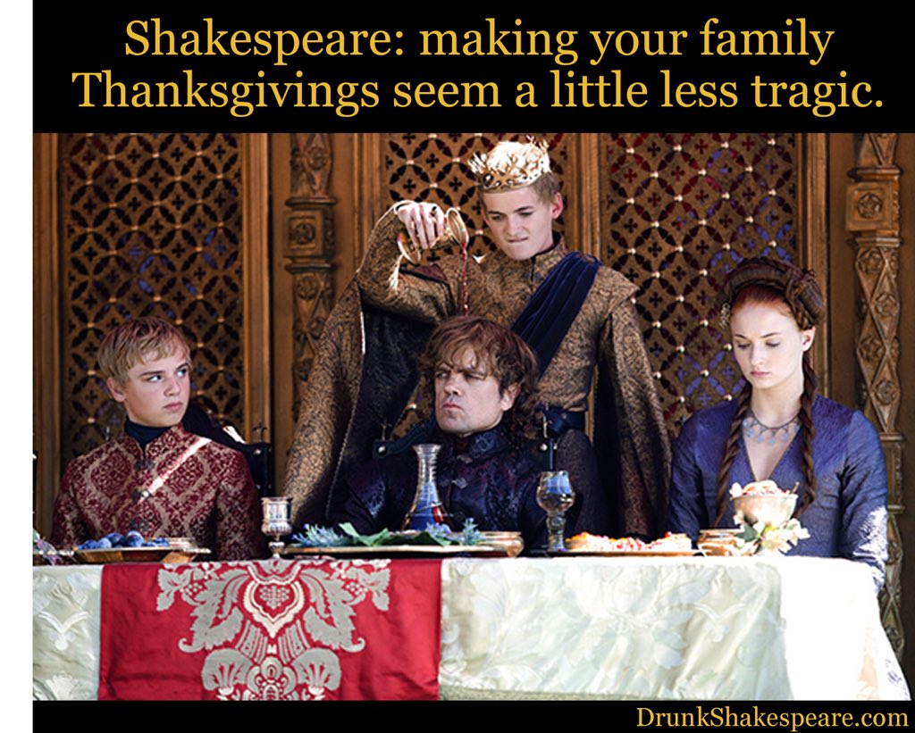Happy Thanksgiving from our dysfunctional family to yours. #ShakespeareSunday