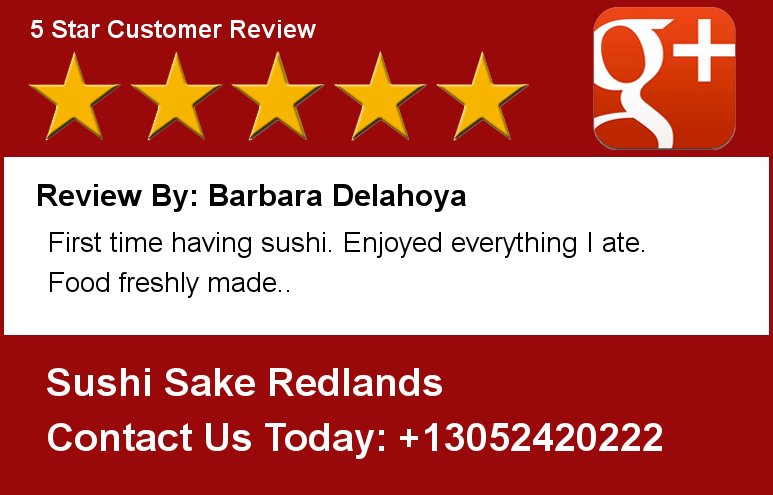 Review By: Barbara Delahoya First time having sushi. Enjoyed every Sushi Sake Redlands
24856 SW 177 Avenue
Homestea
