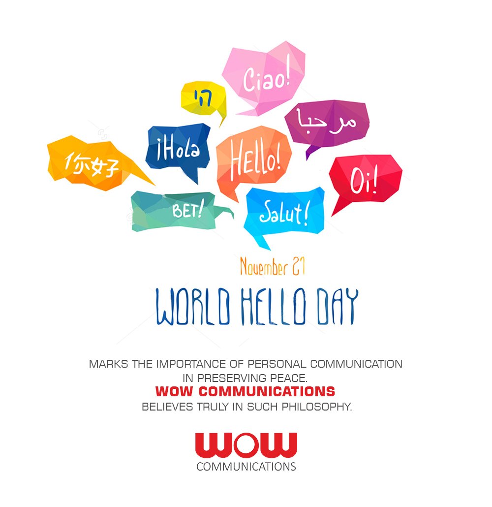 wowonweb123's tweet image. #wowcommunication
World Hello Day!