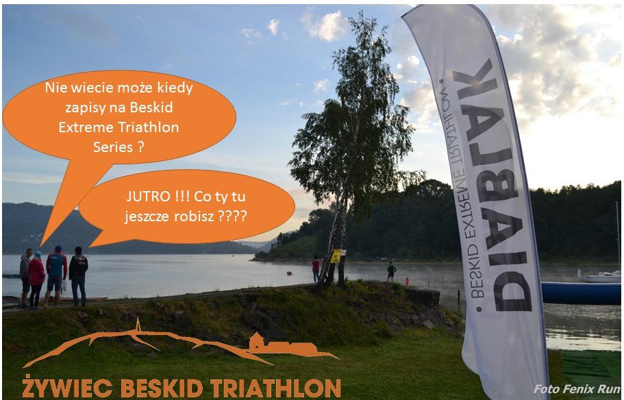 Zapisy na najbardziej ekstremalny cykl triathlonowy czas zacząć plxtri.com #diablak #beskidextremetriathlon #żywiec #plxtri.com