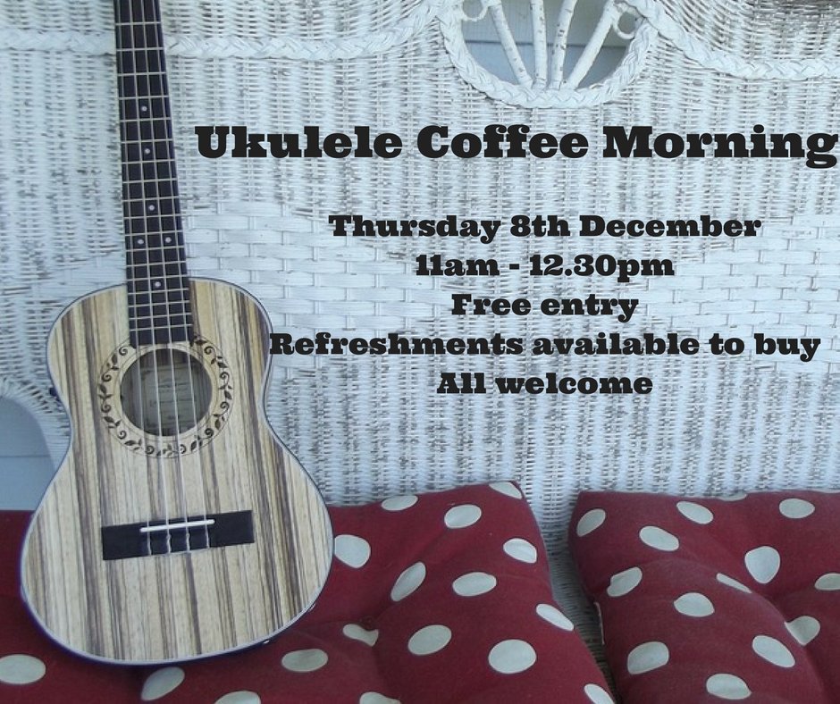 Ukulele Coffee morning this Thursday with our Ukulele group singing &amp; playing some Christmas favourites.  All are welcome. #ukulele