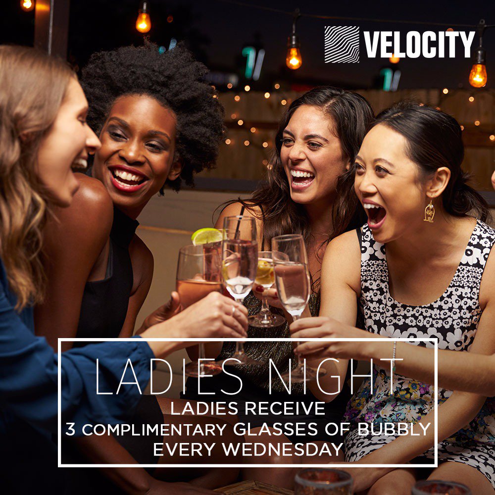 Wednesday night is ladies night at Velocity! Join us for complimentary Beats, Bites and Bubbles!