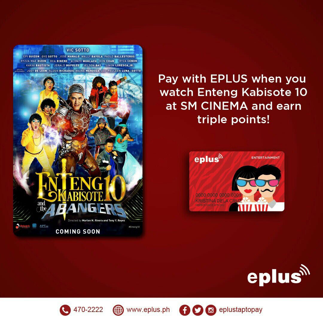 ePLUStaptopay's tweet photo. Earn 3x loyalty points when you watch Enteng Kabisote 10 and the Abangers using your #ePLUS card at all #SMCinema nationwide! #Enteng10 https://t.co/UaXFpkiB6Y