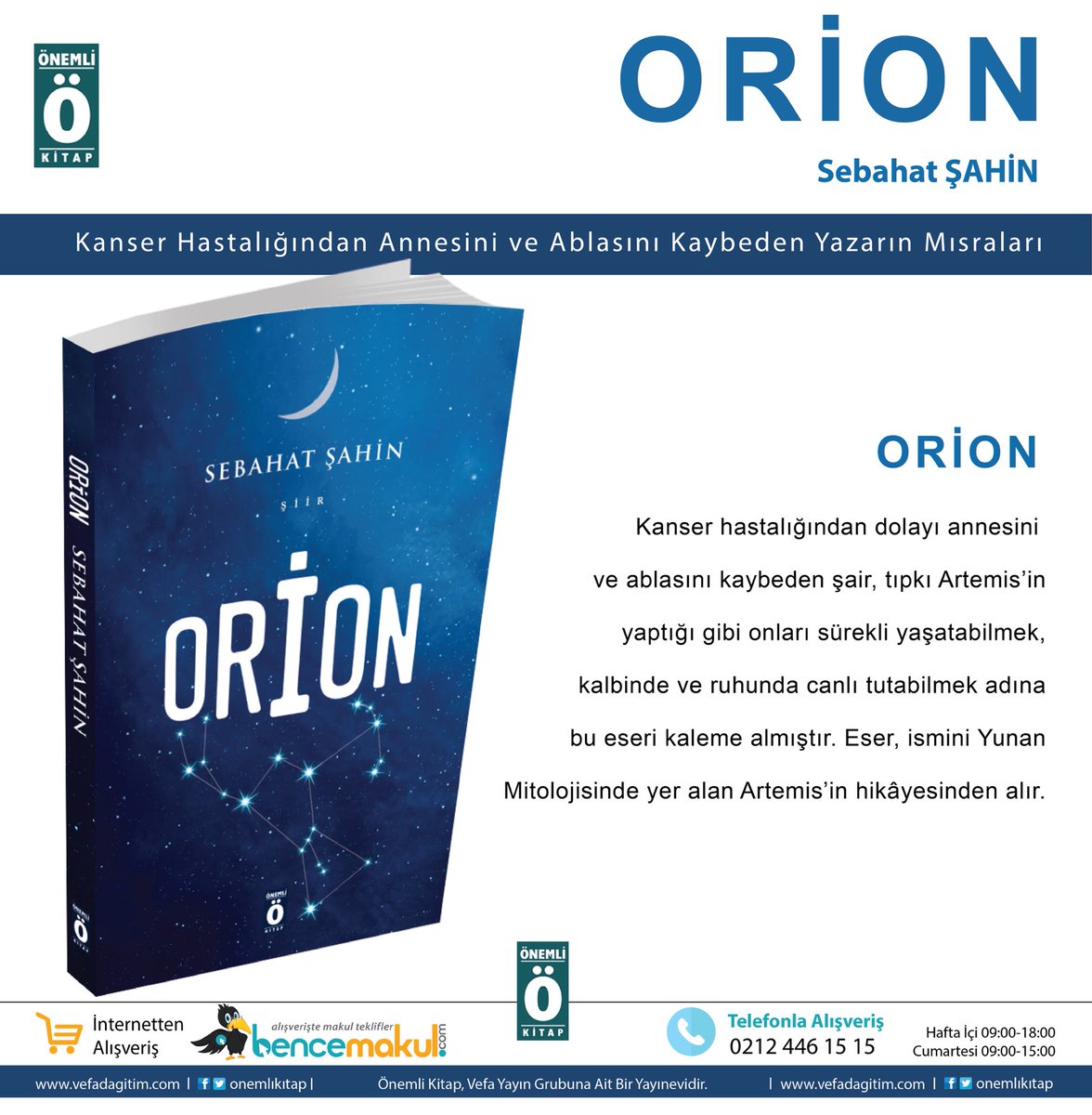 ORİON, her kelimesi ile yüreklerde  inkılap oluşturacak! 
Temin için; bencemakul.com ve 0212 446 15 15