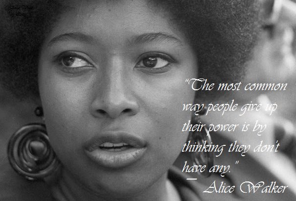 ostadjaan's tweet image. Preach!  
"The most common way people give up their power 
 is by thinking they don't have any.”   
Sister Alice Walker