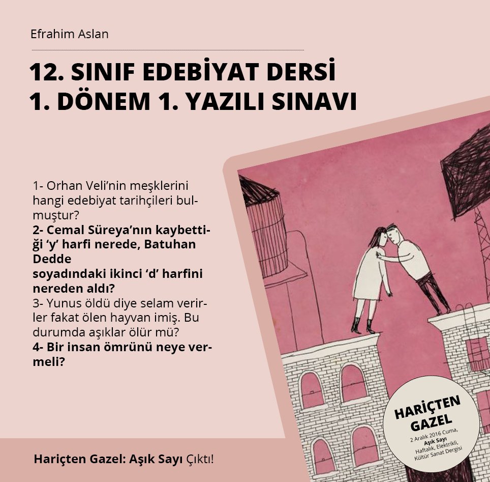 "Cemal Süreya’nın kaybettiği ‘y’ harfi nerede, Batuhan Dedde 
soyadındaki ikinci ‘d’ harfini nereden aldı?" #EfrahimAslan #HariçtenGazel