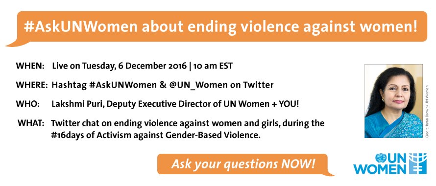 Deputy ED Lakshmi Puri answers your questions on violence against women in our #AskUNWomen chat, Tuesday, 10amEDT. #orangetheworld #16days