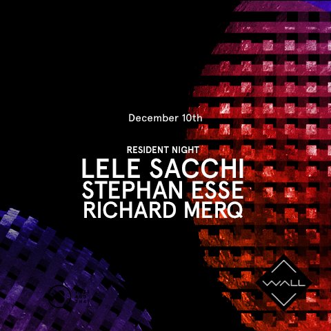 wallmilano's tweet photo. Sabato 10 Dicembre Resident Night at #WALLMilano
#LeleSacchi + #StephanEsse + #RichardMerq 
See U there! https://t.co/D3MN7pzTZT