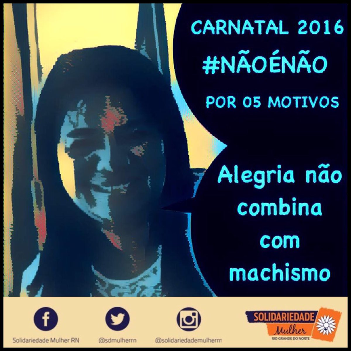 sdmulherrn's tweet photo. Muitos falam que a cultura machista é mimimi. Mas ele existe e está cada vez mais presente na vidas das mulheres, 
#Carnatal2016
#NãoÉNão https://t.co/wyxFf7Svup