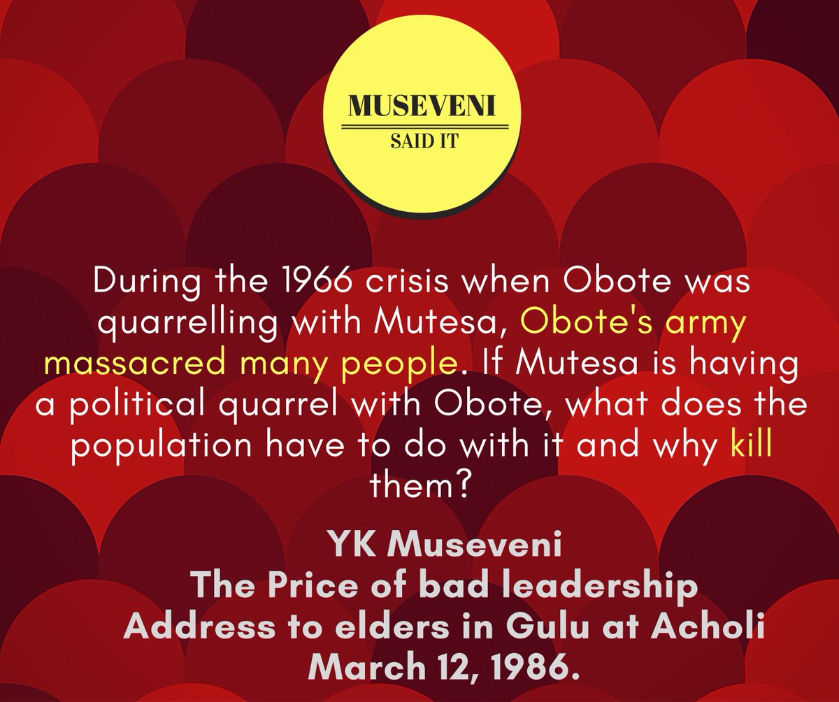 ShawnMubiru's tweet photo. #M7SaidIt: "During the 1966 crisis when Obote was quarrelling with Mutesa, Obote's army massacred many people...." https://t.co/IQ1ZPuIIWO