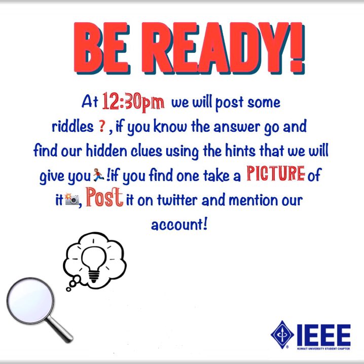 Be Ready! 

For today's  challenge at 12:30 🔍

#IEEE_ksc 

#احتفالية_اليوبيل_الذهبي
