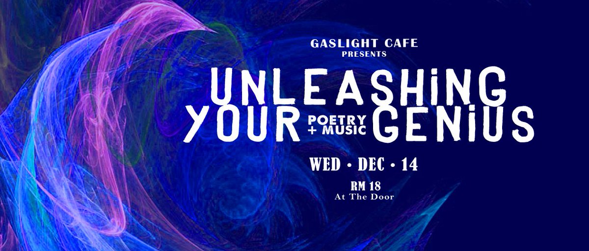 GaslightCafeKL's tweet photo. WEDNESDAY (Dec 14) - Unleashing Your Genius Vol : 7 - 8:30pm - music &amp; poetry @Jenn_Thompson @twt_muzik @twt_seni https://t.co/WYnqNHjCLa