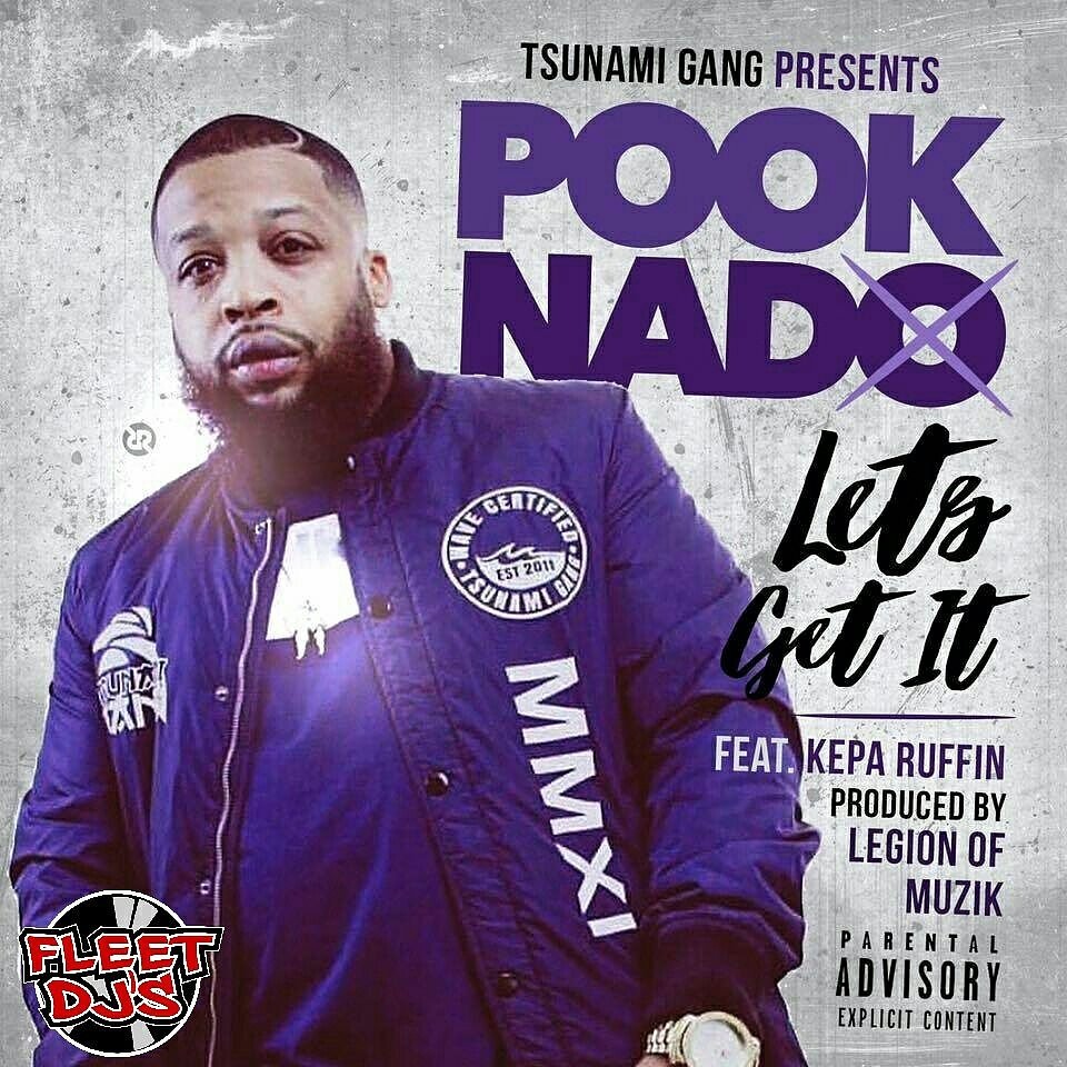 **NEW MUSIC** Tsunami Gang Presents: @pooknado_tsunami - "LETS GET IT" Featuring #KepaRuffin - Produced By: <a href="/LegionOfMuzik/">Legion Of Muzik</a>