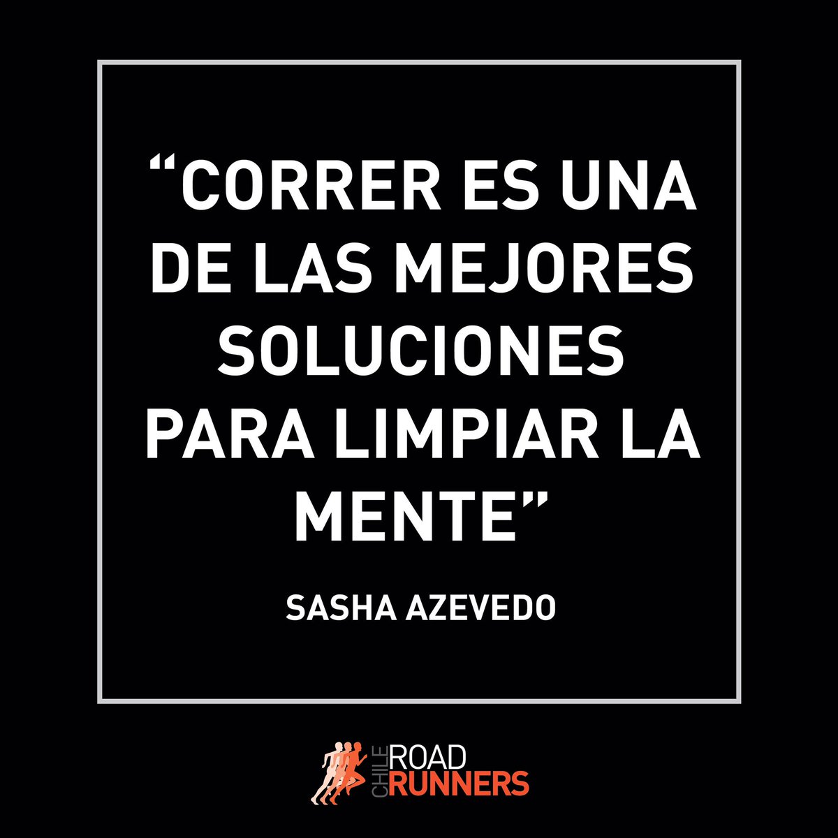 RoadRunnersCL's tweet image. Muy buena semana y recuerda "Correr es una de las mejores soluciones para limpiar la mente" Sasha Azevedo #TipsRunning
