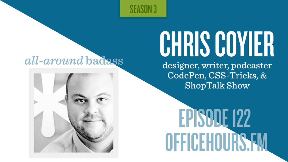 officehoursfm's tweet photo. Episode 122 with @chriscoyier now available! https://t.co/8piqhao6gc https://t.co/DdLfUCOOTA